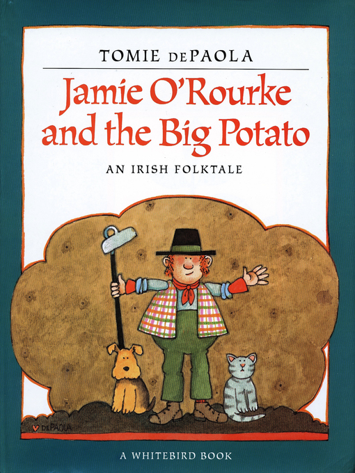 Title details for Jamie O'Rourke and the Big Potato by Tomie dePaola - Wait list